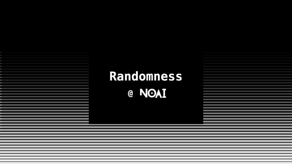 Randomness at NOAI